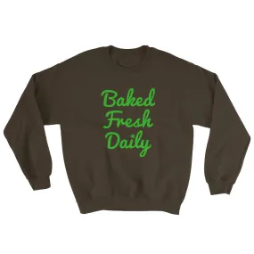 Baked Fresh Daily Cannabis Sweatshirt